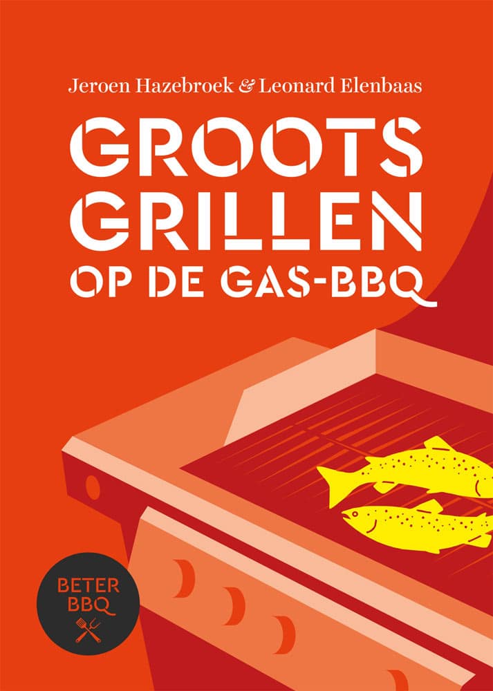 Groots grillen op de Gasbarbecue Jeroen Hazebroek & Leonard Elenbaas
